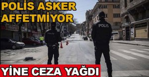 KISITLAMALARA UYMAYANLARA CEZA YAĞDI