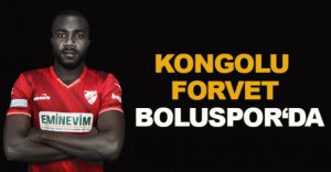 KONGOLU FORVET BOLUSPOR‘DA