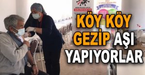 KÖY KÖY GEZİP AŞI YAPIYORLAR