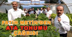 METİN’DEN ATA TOHUMLARINIZI GETİRİN ÇAĞRISI