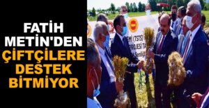 METİN'DEN ÇİFTÇİLERE DESTEK BİTMİYOR