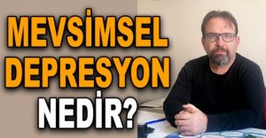 UZMANLARDAN MEVSİMSEL DEPRESYON UYARISI