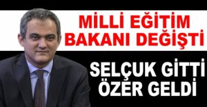 MİLLİ EĞİTİM BAKANI DEĞİŞTİ