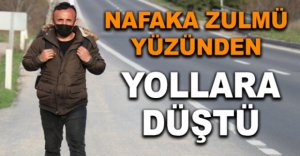 NAFAKA ZULMÜ YOLLARA DÜŞÜRDÜ