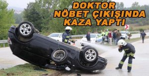 NÖBETTEN ÇIKAN DOKTOR KAZA YAPTI