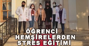 ÖĞRENCİ HEMŞİRELERDEN STRES EĞİTİMİ