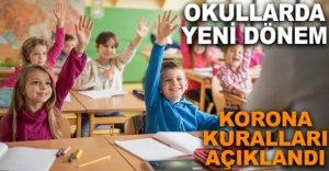 OKULLARDA YENİ DÖNEM KURALLARI