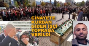 ÖLDÜRÜLEN BELEDİYE İŞÇİSİ GÖZYAŞLARIYLA UĞURLANDI