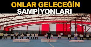 ONLAR GELECEĞİN ŞAMPİYONLARI