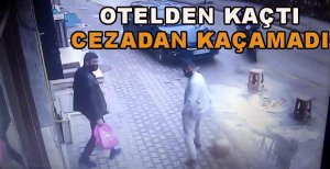 OTELDEN KAÇTI CEZADAN KAÇAMADI