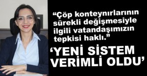 ÖZAYDIN’DAN ÇÖP KONTEYNIRLARI AÇIKLAMASI