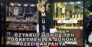 ÖZYAKUT GÜMÜŞ’TEN ÖĞRETMENLERE ÖZEL KAMPANYA