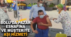 PAZAR ESNAFINA VE MÜŞTERİYE AŞI HİZMETİ