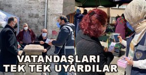 POLİSLER CADDEYE İNDİ VATANDAŞLARI UYARDI