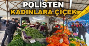 POLİSTEN KADINLARA ÇİÇEK