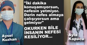 SAĞLIK ÇALIŞANLARI YAŞADIĞI ZOR GÜNLERİ ANLATTI