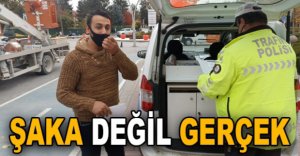 ŞAKA DEĞİL GERÇEK