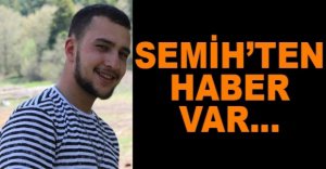 SEMİH’TEN HABER VAR