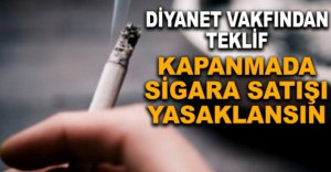 "TAM KAPANMADA SİGARA SATIŞI YASAKLANSIN"