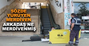 SÖZDE YÜRÜYEN MERDİVEN..