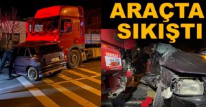 SÜRÜCÜ ARAÇ İÇİNDE SIKIŞTI