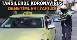 TAKSİLERE KORONAVİRÜS DENETİMİ