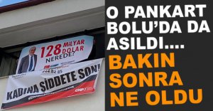 TARTIŞILAN PANKART BOLU’YA DA ASILDI