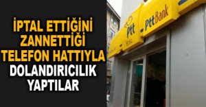 TELEFON HATTIYLA DOLANDIRICILIK YAPTILAR