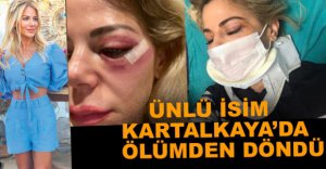 ÜNLÜ İSİM KARTALKAYA'DA ÖLÜMDEN DÖNDÜ