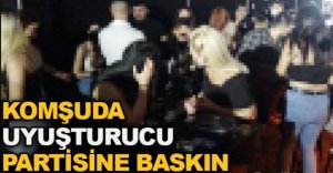 UYUŞTURUCU  PARTİSİNE BASKIN