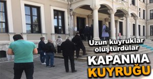 UZUN KUYRUKLAR OLUŞTURDULAR