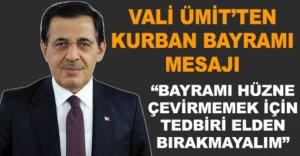 VALİ ÜMİT'TEN BAYRAM MESAJI