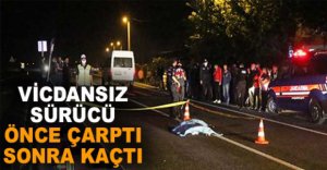 VİCDANSIZ SÜRÜCÜ ÇARPIP KAÇTI