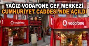 YAĞIZ VODAFONE CEP MERKEZİ CUMHURİYET CADDESİ’NDE AÇILDI