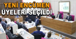 YENİ ENCÜMEN ÜYELERİ SEÇİLDİ