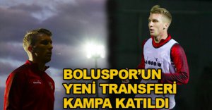 YENİ TRANSFER KAMPA KATILDI
