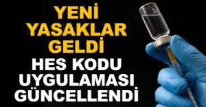 YENİ YASAKLAR GELDİ