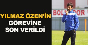 YILMAZ ÖZEN’İN GÖREVİNE SON VERİLDİ