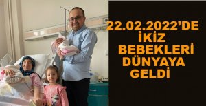 22.02.2022’DE İKİZLERİ OLDU