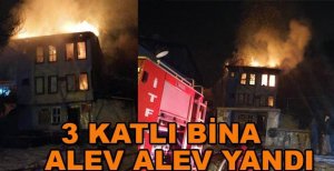 3 KATLI BİNA ALEV ALEV YANDI