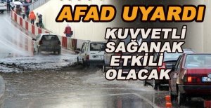 AFAD UYARDI SAĞANAK YAĞMUR VE SU BASKINLARINA DİKKAT