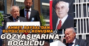 AHMET BAYSAL GÖZYAŞLARINA BOĞULDU