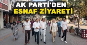AK PARTİ'DEN ESNAF ZİYARETİ