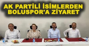 AK PARTİLİ İSİMLERDEN BOLUSPOR'A ZİYARET