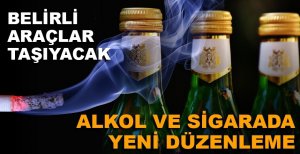 ALKOL VE SİGARADA YENİ DÜZENLEME