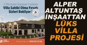 ALPER ALTUNTAŞ İNŞAATTAN LÜKS VİLLA PROJESİ