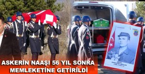 ASKERİN NAAŞI 56 YIL SONRA BOLU'YA GETİRİLDİ
