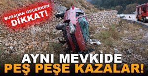 AYNI MEVKİDE PEŞ PEŞE KAZALAR!