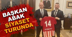 BAŞKAN ABAK SİYASET TURUNDA