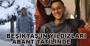 BEŞİKTAŞ’IN YILDIZLARI ABANT TATİLİNDE